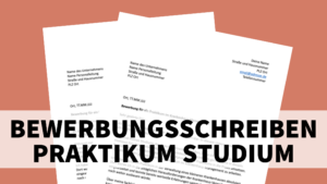 Bewerbungsschreiben Praktikum Studium